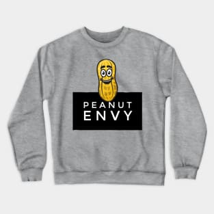 Peanut Envy (funny spoof on penis envy) Crewneck Sweatshirt